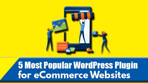 Most Popular WordPress Plugin for eCommerce Websites