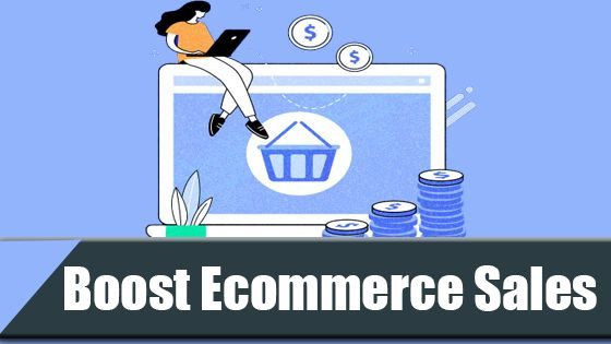 Tips for Boosting Ecommerce Sales