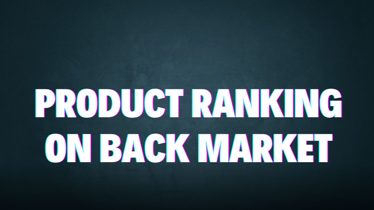 Product Ranking on Back Market